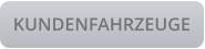 > KUNDENFAHRZEUGE <